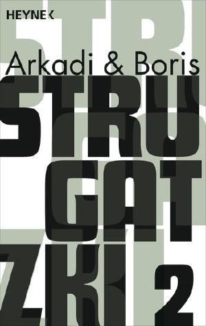 [Gesammelte Werke 02] • Strugatzki, Arkadi & Strugatzki, Boris 2